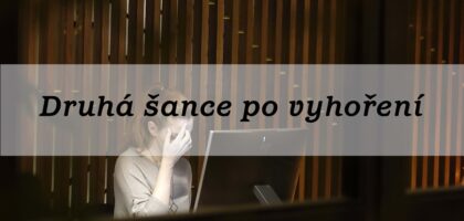 Druhá šance po vyhoření