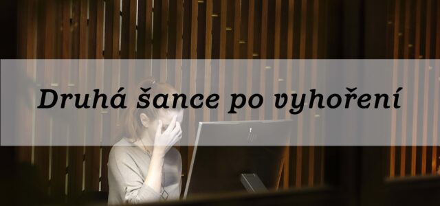 Druhá šance po vyhoření